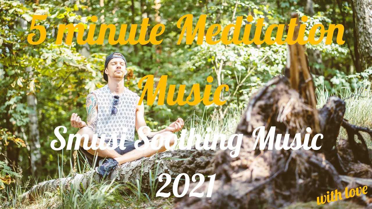 5 Minute Meditation Music Smusi Soothing Music Music Therapy Reduce