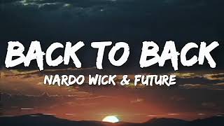 Nardo Wick - Back to Back Feat.Future (Lyrics)