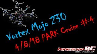 ImmersionRC Vortex 230 MOJO Cruise#4 2018 0408