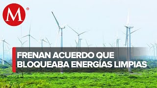 Juez frena acuerdo del Cenace sobre energías renovables