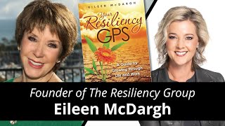 Mastering Resilience with Eileen McDargh