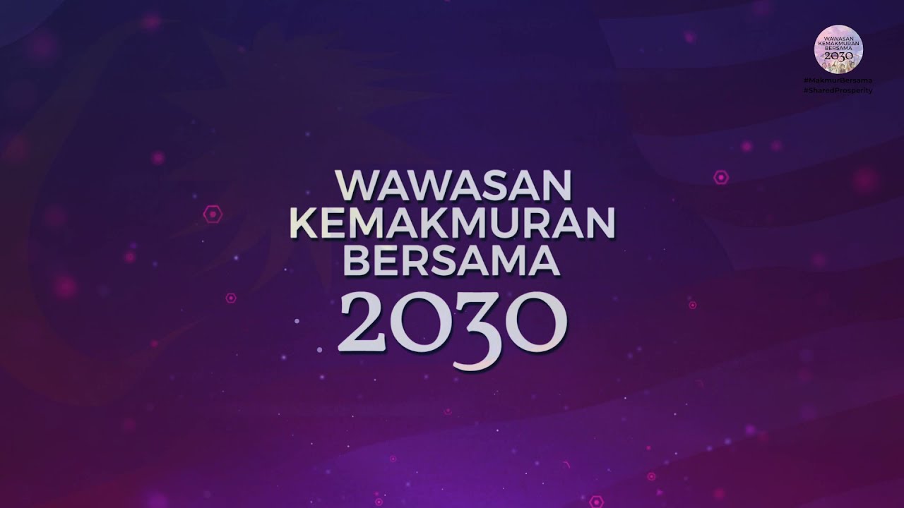 Wawasan Kemakmuran Bersama 2030 (WKB 2030) – Lagu Rasmi (Official Music ...