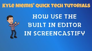How to use the built in Editor in Screencastify