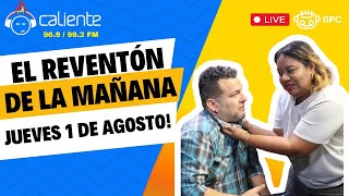 EL REVENTON DE LA MAÑANA JUEVES 1 DE AGOSTO DE 2024