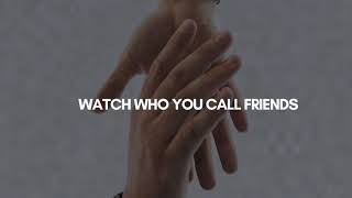 Watch who you call friends - MGTOW