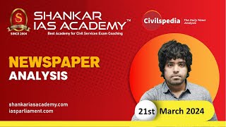 The Hindu Newspaper Analysis | 21st March 2024 | UPSC Current Affairs Today | Shankar IAS Academy