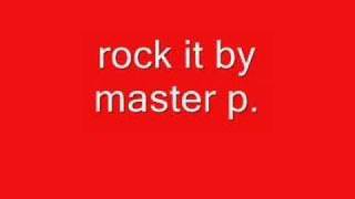 rock it by master p.