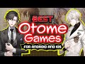 BEST OTOME GAMES FOR MOBILE [ANDROID AND IOS]