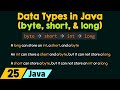 The byte, short, and long Data Types in Java