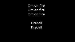 Fireball - Pitbull ft. John Ryan (Lyrics)