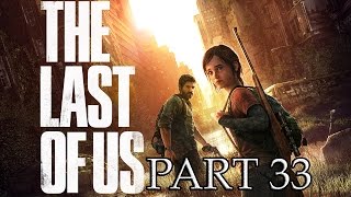 The Last of Us Walkthrough   Part 33 Ellie vs  David (PS3 Gameplay)