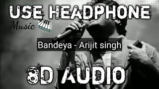 Bandeya (8D Audio)- Dil Juunglee Movie | Arijit Singh | Shaarib and Toshi | 8D Rocks ||