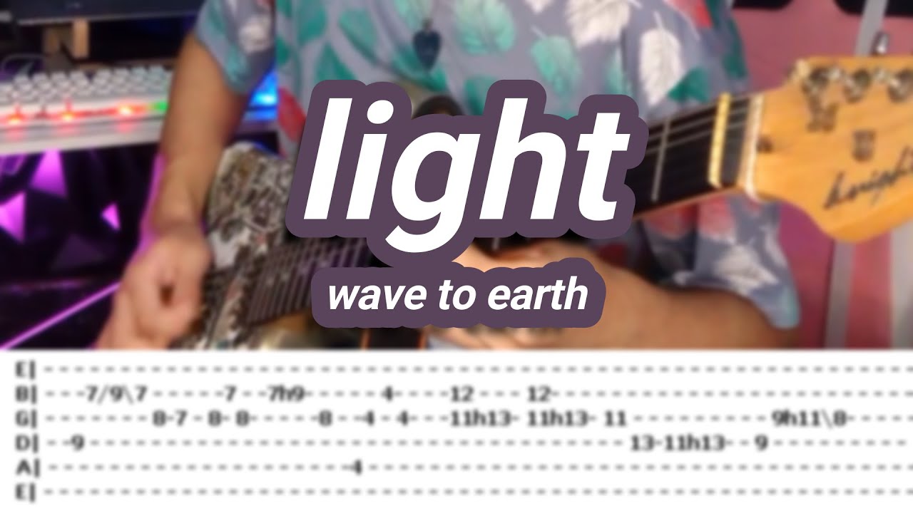 Light |©wave To Earth |【Guitar Cover】with TABS - YouTube