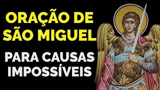 ORAÇÃO DE SÃO MIGUEL PARA CAUSAS IMPOSSÍVEIS