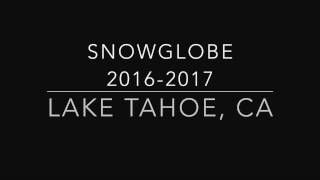 SNOWGLOBE 2016 NYE LAKE TAHOE CALIFORNIA - GOPRO HERO 4