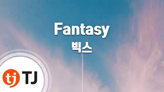 [TJ노래방] Fantasy - 빅스 / TJ Karaoke