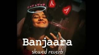 Banjaara Lyrical Video - Ek Villain - Slowed + Reverb - Music series