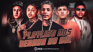 PLAYLIST DOS TERROR DO SUL - Boladin 211, MC Mazinho RS, MC Murillinho, MC Demenor RLK e MC PZK