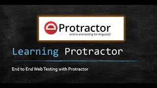 Learning Protractor Series : Part 1 Basic Installation and Sample Test