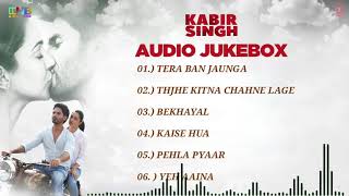 Kabir Singh Movie Full Album Song - Kabir Singh Audio Songs Jukebox  - Shahid Kapoor Kiara Advani