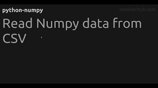 Read Numpy data from CSV