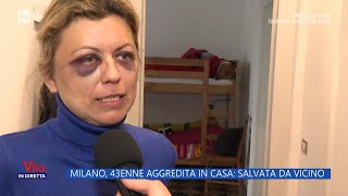Milano, 43enne aggredita in casa: salvata da vicino - La Vita in diretta - 12/05/2023