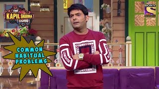 Kapil Highlights Some Habitual Problems - The Kapil Sharma Show