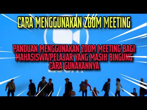 Cara Menggunakan Aplikasi Zoom || Panduan Menggunakan Zoom Meeting ...