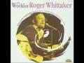 ROGER WHITTAKER - 