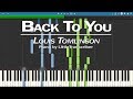 Louis Tomlinson - Back To You (Piano Cover) ft Bebe Rexha, Digital Farm Animals by LittleTranscriber