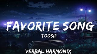 25mins |  Toosii - Favorite Song (Lyrics)  | Best Vibe Music