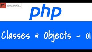 Php Core (Object Oriented Implementations) : 09 : Classes and Objects : 01 | Hindi