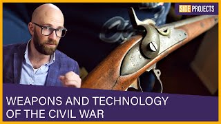 Weapons and Technology of the American Civil War