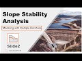 Slope Stability Analysis (modeling with multiple borehole) | SLIDE2 Rocscience