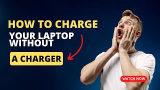 How to charge laptop without charger