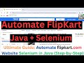 Automate Flipkart E-commerce website Using SELENIUM WEBDRIVER || JAVA + SELENIUM  #flipkart #amazon