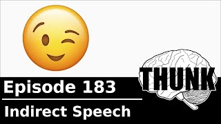 183. Indirect Speech | THUNK