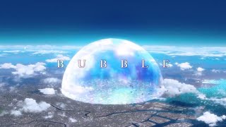 Bubble Movie Opening By Eve