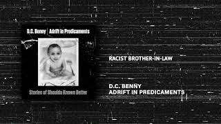 Racist Brother-in-Law | Adrift In Predicaments | DC Benny