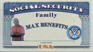 Social Security - Maximum Family Benefit