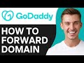 HOW TO FORWARD A DOMAIN GODADDY (2024)