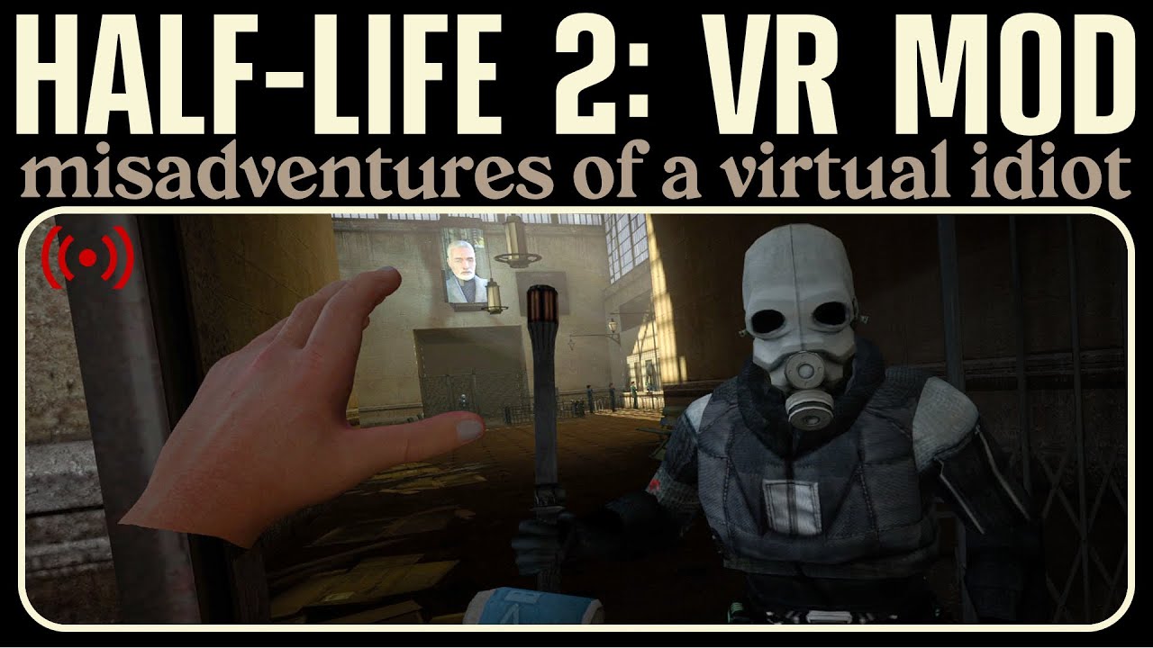 [LIVE] Half-Life 2: VR Mod - YouTube