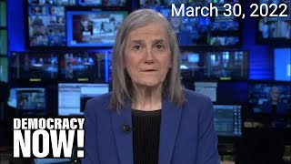 Top U.S. & World Headlines — March 30, 2022