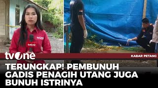 Sederet Fakta Terungkap dari Pembunuhan Wanita Penagih Utang di Bekasi | Kabar Petang tvOne