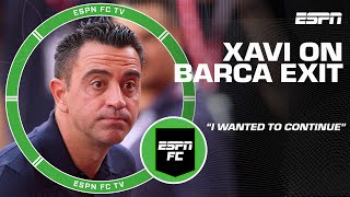 Reacting to Xavi saying 'I wanted to continue here' regarding his Barcelona exit 👀 | ESPN FC