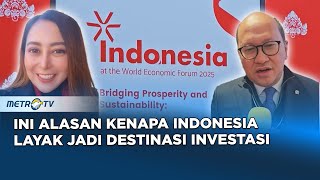 Ini Alasan Kenapa Indonesia Layak Jadi Destinasi Investasi