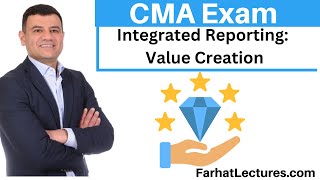 Integrated Reporting:  Value Creation. CMA Exam