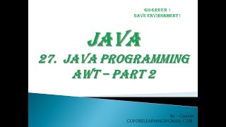 JAVA PROGRAMMING AWT – PART 2