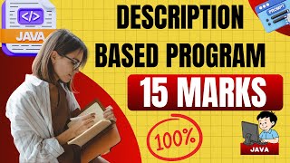 Description based program - Full Explanation | 15 marks, Important | ICSE Class 10 Computer Java
