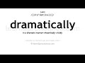 pronunciation of dramatically definition of dramatically